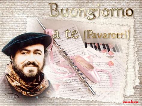 buongiorno anche a te immagini|buongiorno a te pavarotti.